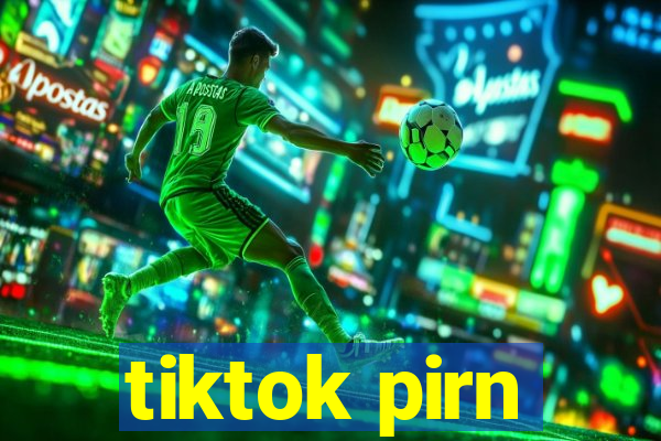 tiktok pirn